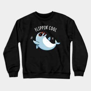 Flippin Cool Cute Dolphin Pun Crewneck Sweatshirt